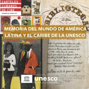 UNESCO abre convocatoria para integrar el Registro Memoria del Mundo